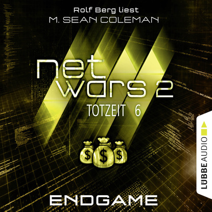 M. Sean Coleman — Netwars, Staffel 2: Totzeit, Folge 6: Endgame