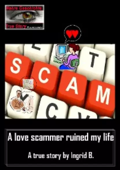 Обложка книги A love scammer ruined my life, Ingrid B.