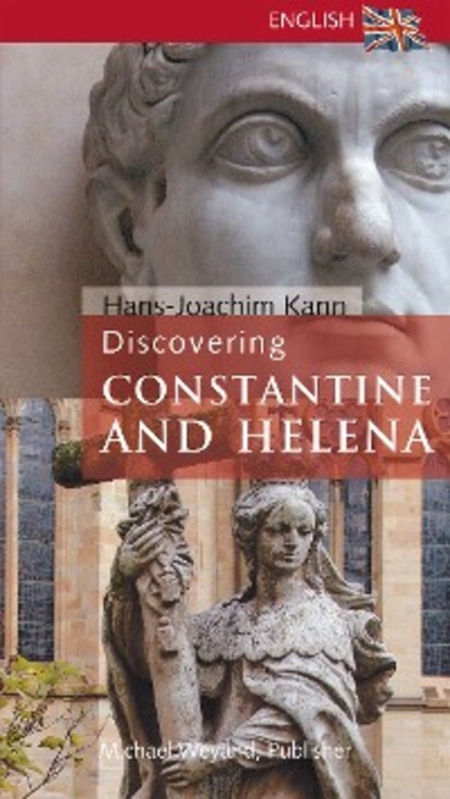 Hans-Joachim Kann - Discovering Constantine and Helena