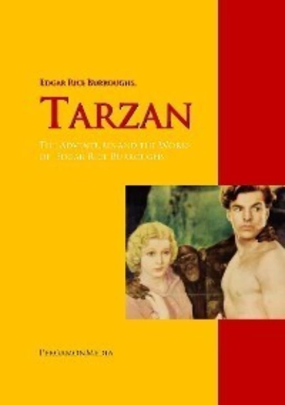 Обложка книги Tarzan: The Adventures and the Works of Edgar Rice Burroughs, Edgar Rice Burroughs