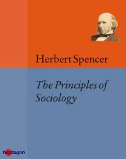 Обложка книги Principles of Sociology, Spencer Herbert