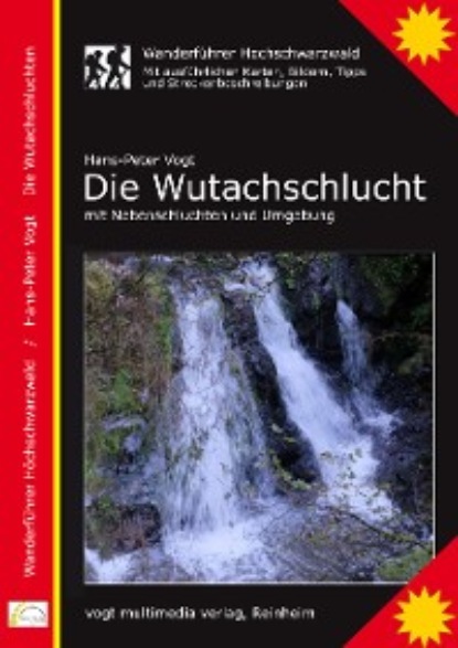 Die Wutachschlucht, Wanderführer Hochschwarzwald (Hans-Peter Vogt, Dr.). 