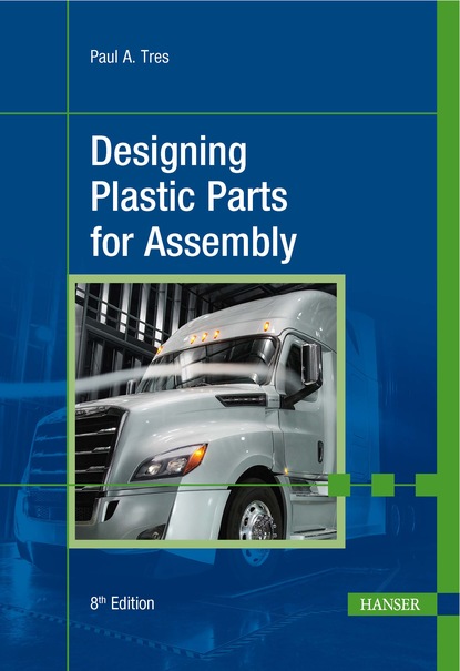 Paul A. Tres - Designing Plastic Parts for Assembly 8E