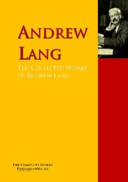 Обложка книги The Collected Works of Andrew Lang, Andrew Lang