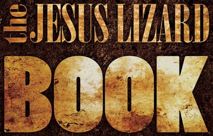 

The Jesus Lizard Book