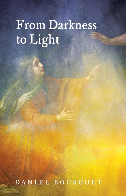 

From Darkness to Light