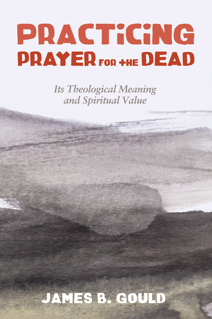 

Practicing Prayer for the Dead