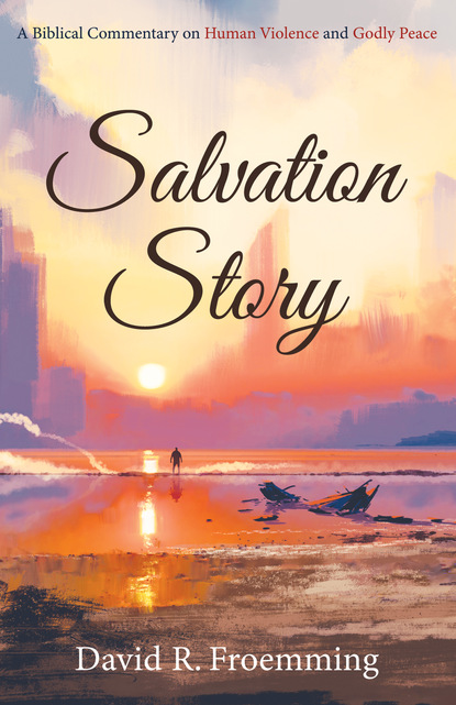 David R. Froemming — Salvation Story