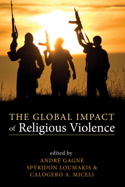 Группа авторов — The Global Impact of Religious Violence