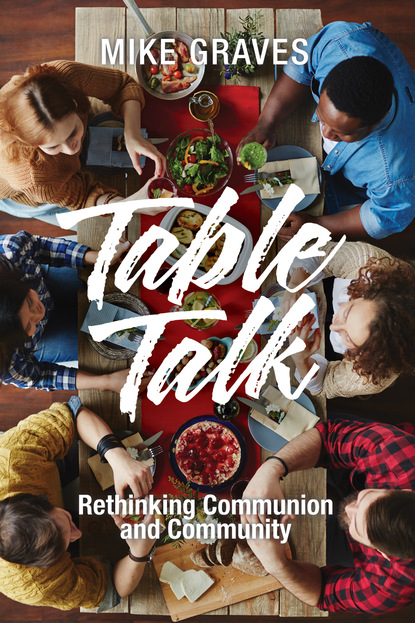 Mike Graves — Table Talk