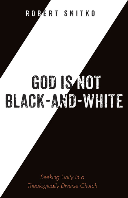 Robert Snitko — God is Not Black-and-White