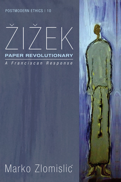 Marko Zlomislić - Zizek: Paper Revolutionary