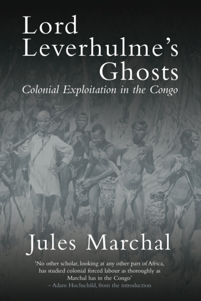 Jules Marchal - Lord Leverhulme's Ghosts