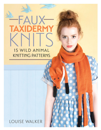 Louise Walker — Faux Taxidermy Knits