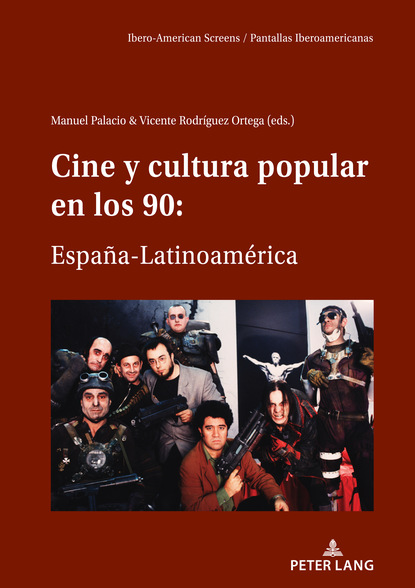 

CINE Y CULTURA POPULAR EN LOS 90: ESPAÑA-LATINOAMÉRICA