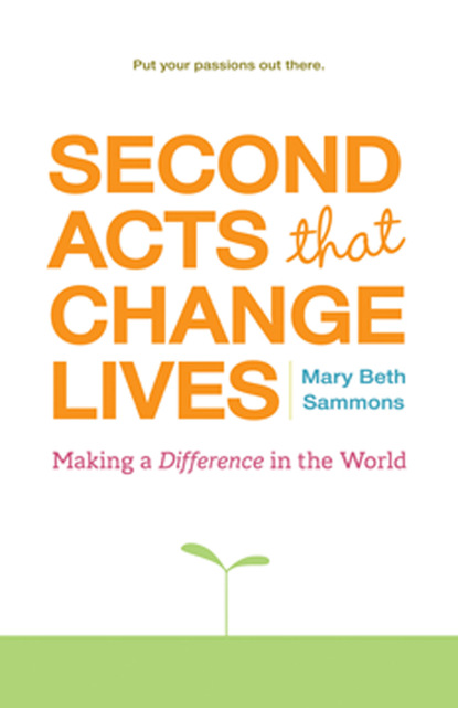 Mary Beth Sammons — Second Acts That Change Lives