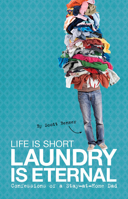 Scott Benner — Life Is Short, Laundry Is Eternal