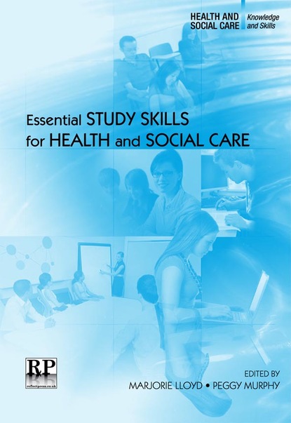 Группа авторов - Essential Study Skills for Health and Social Care