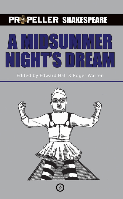 

A Midsummer Night's Dream (Propeller Shakespeare)