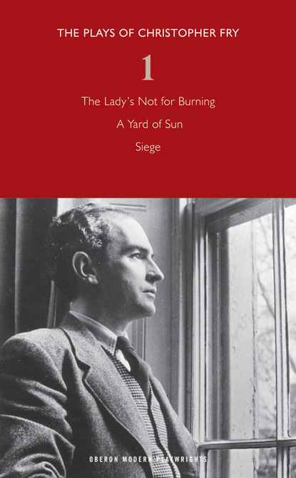 

Fry: Plays One (The Lady's Not for Burning , A Yard of Sun , Siege)