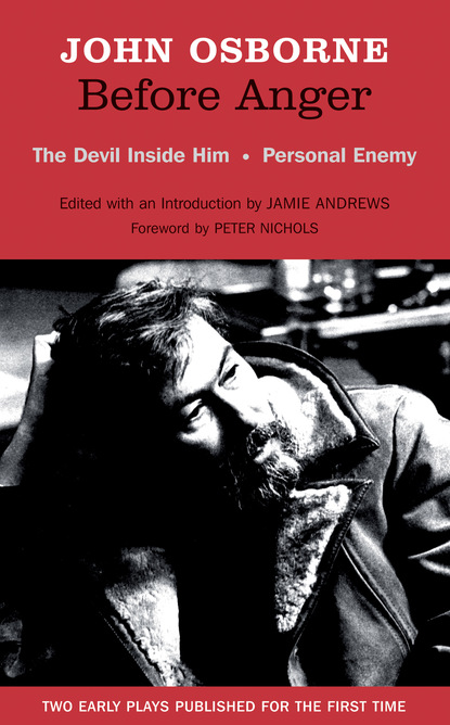 

Before Anger - Two Early Plays: The Devil Inside Him & Personal Enemy