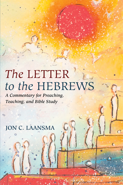 Jon C. Laansma — The Letter to the Hebrews