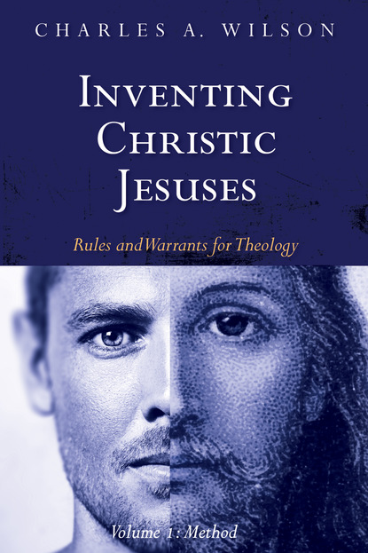 Charles A. Wilson — Inventing Christic Jesuses, Volume 1