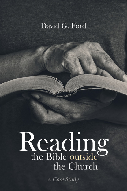 David G. Ford — Reading the Bible outside the Church