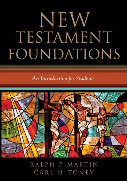 Ralph P. Martin — New Testament Foundations