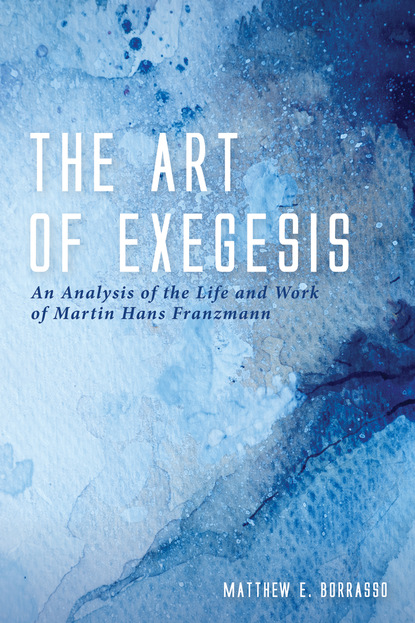 Matthew E. Borrasso — The Art of Exegesis