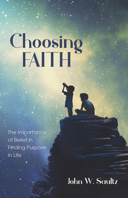 John W. Saultz — Choosing Faith