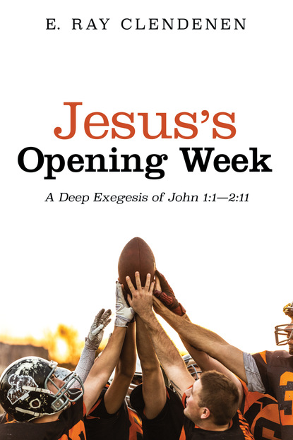 E. Ray Clendenen — Jesus’s Opening Week