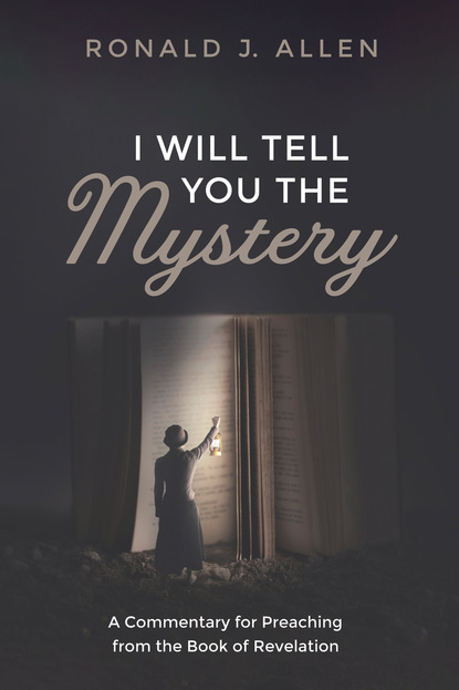 Ronald J. Allen — I Will Tell You the Mystery