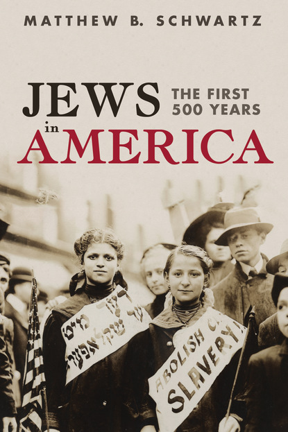 Matthew B. Schwartz - Jews in America