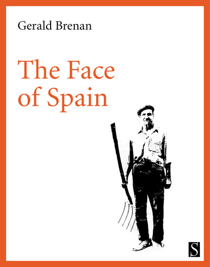 Gerald  Brenan - The Face of Spain