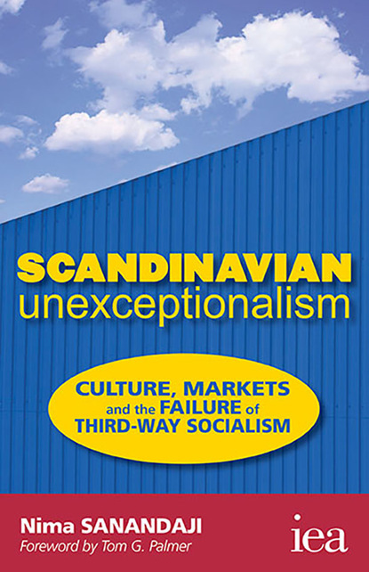 Nima Sanandaji - Scandinavian Unexceptionalism