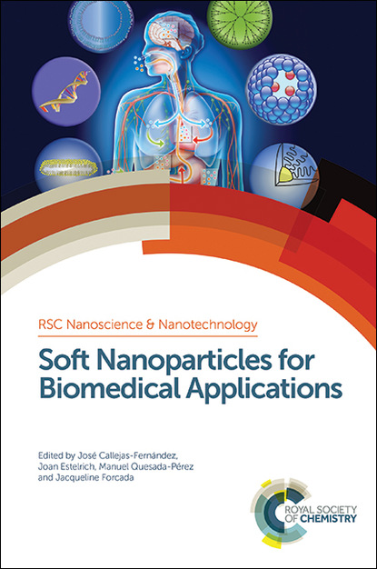 Группа авторов - Soft Nanoparticles for Biomedical Applications