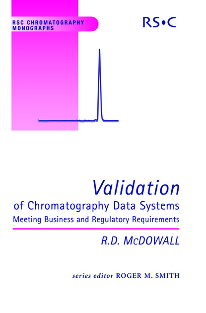 Robert  McDowall - Validation of Chromatography Data Systems