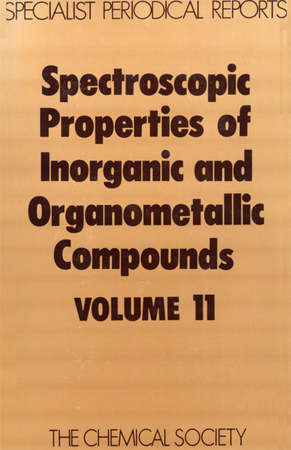 Группа авторов - Spectroscopic Properties of Inorganic and Organometallic Compounds