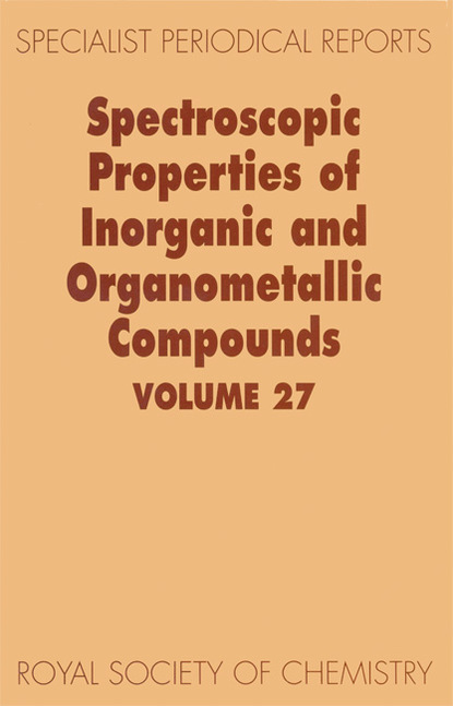 Группа авторов - Spectroscopic Properties of Inorganic and Organometallic Compounds