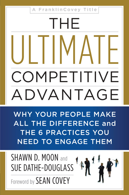 Shawn D Moon - The Ultimate Competitive Advantage