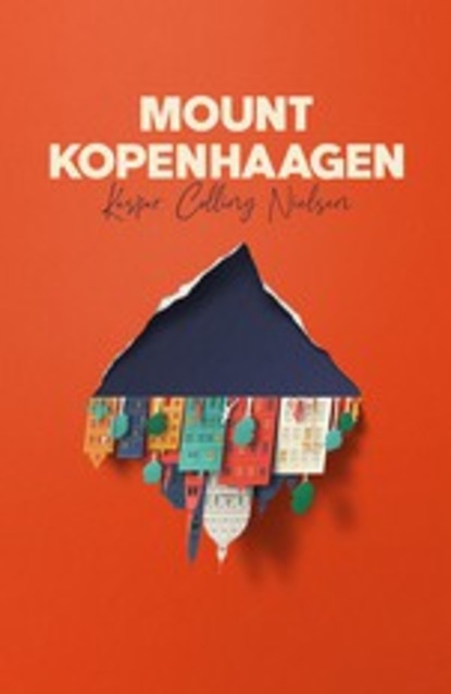 Kaspar Colling Nielsen - Mount Kopenhaagen