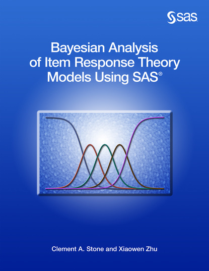 

Bayesian Analysis of Item Response Theory Models Using SAS