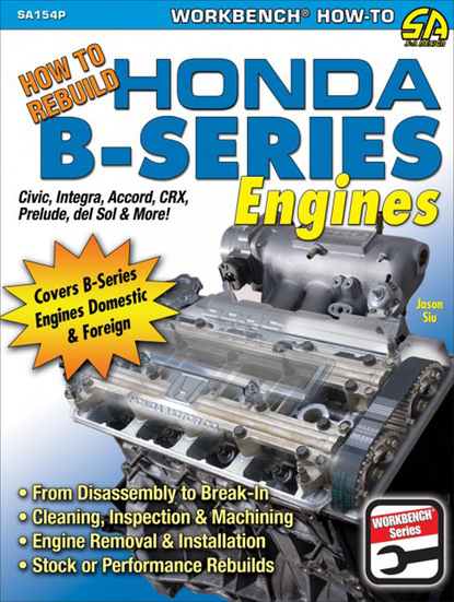 Jason Siu — How to Rebuild Honda B-Series Engines