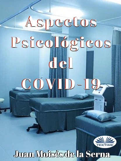 Обложка книги Aspectos Psicológicos Del COVID-19, Dr. Juan Moisés De La Serna