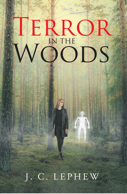 J C Lephew — Terror in the Woods