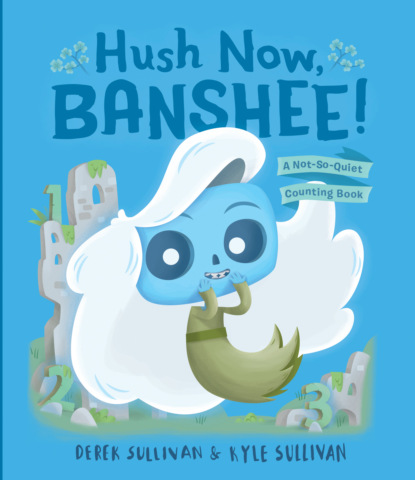 Kyle Sullivan - Hush Now, Banshee!