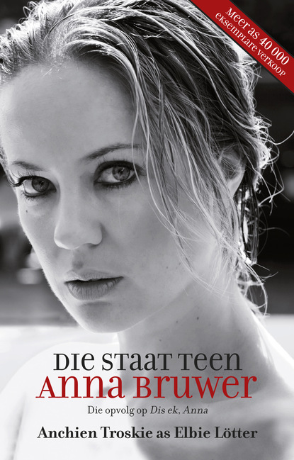 Anchien Troskie - Die staat teen Anna Bruwer