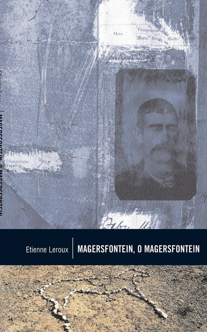 Etienne Leroux - Klassiek reeks: Magersfontein, O Magersfontein!