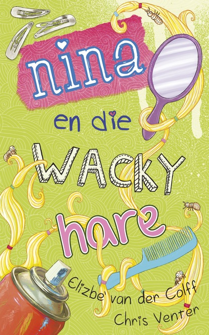 Elizbè van der Colff - Nina en die wacky hare